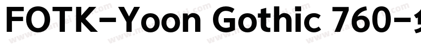 FOTK-Yoon Gothic 760字体转换